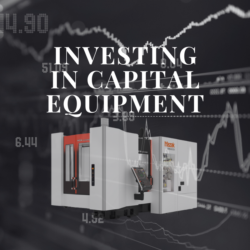 Investing in Capital Equipment: CNC Machines